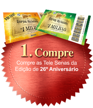 1. Compre: Compre as Tele Senas da edição de 26º Aniversário