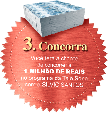 3. Concorra: Você terá a chance de concorrer a 1 Milhão de Reais no programa da Tele Sena com o SILVIO SANTOS